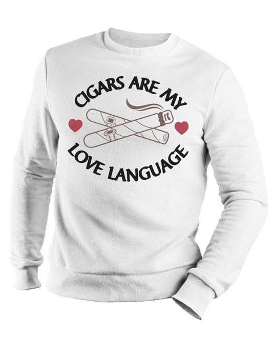 Cigars Are My Love Language Sweatshirt